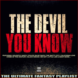 The Devil You Know The Ultimate Fantasy Playlist (Explicit)