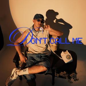 Don't Call Me