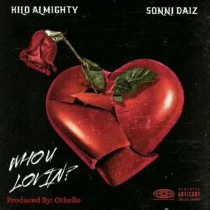 Who You Lovin (Explicit)