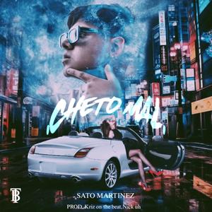 CHETO MAL (feat. Kriz on the beat)