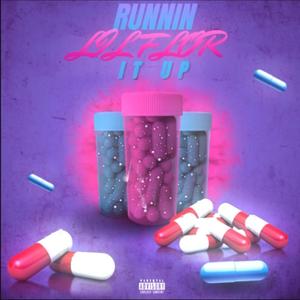 Runnin It Up (Explicit)