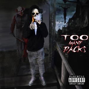 Too Many Packs (Explicit)