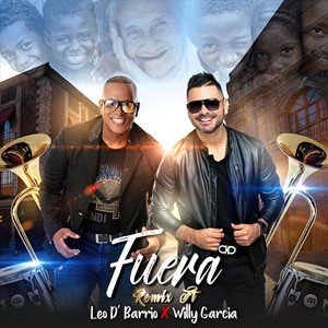 Fuera(feat. Willy Garcia)