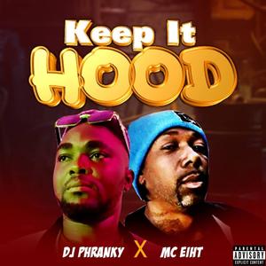Keep It Hood (feat. MC Eiht) (Explicit)