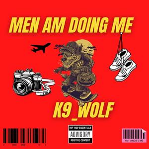 Men Am Doing Me (Explicit)