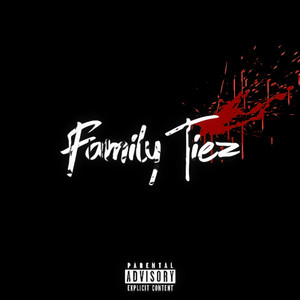 Family Tiez (Explicit)