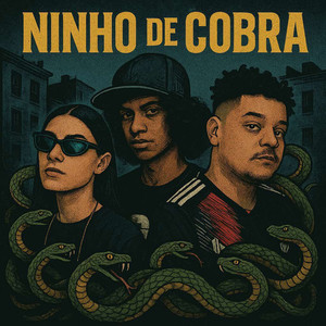 Ninho de Cobra (Explicit)