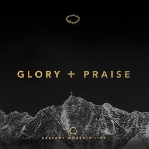 Glory and Praise (Live)