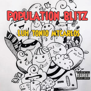 Population blitz (feat. Luh tonio & Mtcarlos) (Explicit)