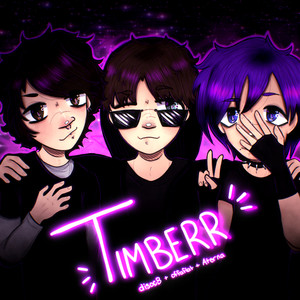 Timberr! (Explicit)