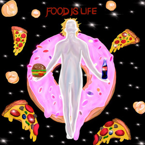 Food is Life (Explicit)