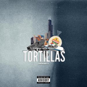 Tortillas (feat. Twoninety) [Explicit]