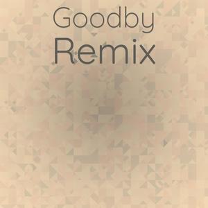Goodby Remix
