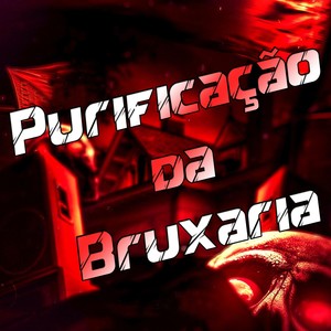 Purificação da Bruxaria (Explicit)