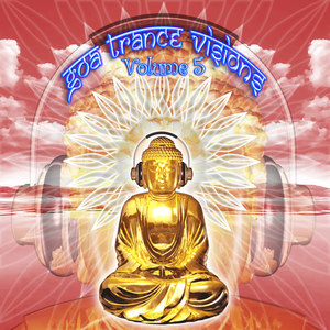 Goa Trance Missions v.5 (Best of Psy Techno, Hard Dance, Progressive Tech House Anthems)