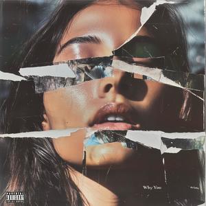 Why You (feat. Meazy) (Explicit)