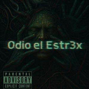 0dio el Estr3x (feat. flacko) (Explicit)