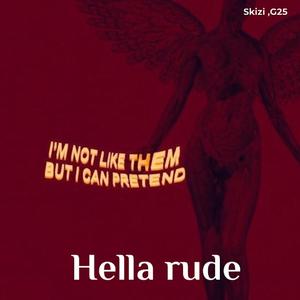 Hella Rude (Explicit)