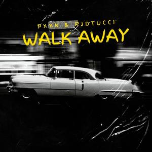 Walk Away (feat. R2Dtucci) [Explicit]