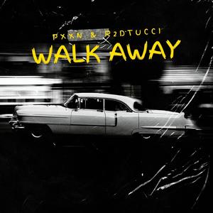 Walk Away (feat. R2Dtucci) (Explicit)