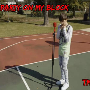 Party On My Block (Explicit)