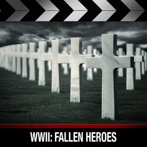 WWII: Fallen Heroes