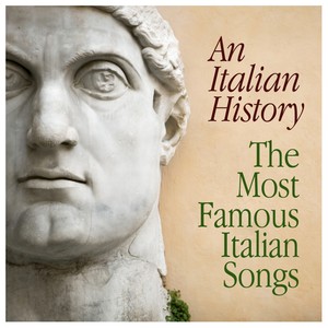 An Italian History - The Most Famous Italian Songs