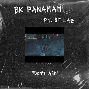 Don't Ask (feat. St Laz) (Explicit)