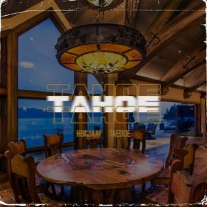 Tahoe (feat. Taedoe) (Explicit)