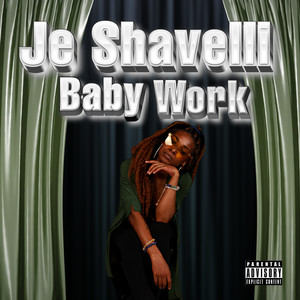 Baby Work (Explicit)