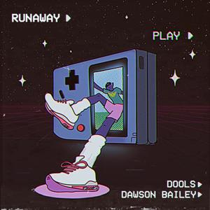 Runaway (feat. Dawson Bailey) (Explicit)