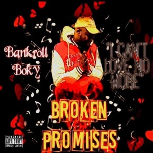 Broken Promises (Explicit)