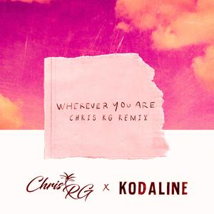 Wherever You Are (Chris RG Remix)