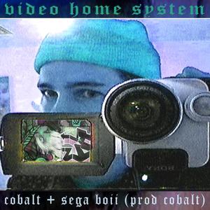 Video Home System (feat. Sega Boii) [Explicit]