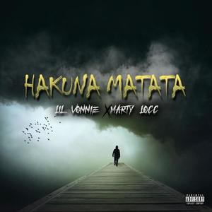 Hakuna matata (feat. marty locc) (Explicit)