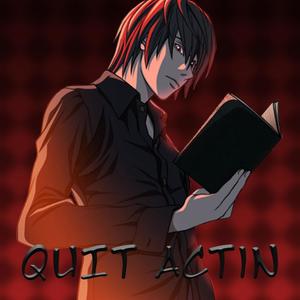 Quit Actin (Explicit)
