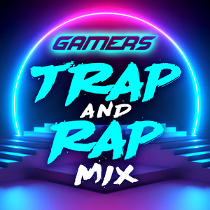 Gamers Trap and Rap Mix