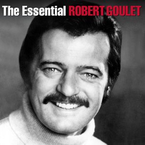 The Essential Robert Goulet