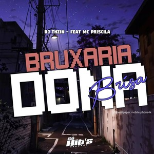 Bruxaria Dona Brisa (Explicit)