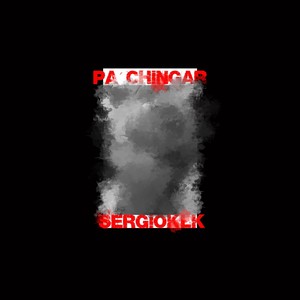 Pa´ Chingar (Explicit)