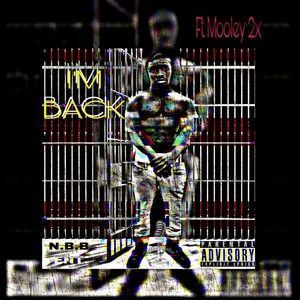 I'm Back (feat. Mooley 2x) [Explicit]