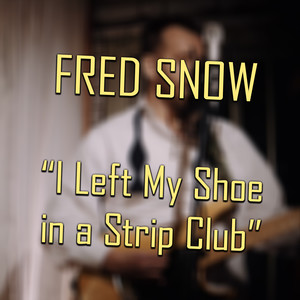 I Left My Shoe in a Strip Club (Red Door Version)