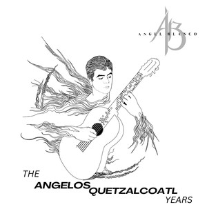 The Angelos Quetzalcoatl Years