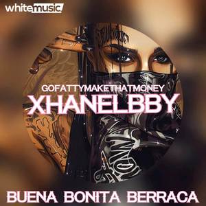 Buena Bonita Berraca (Explicit)