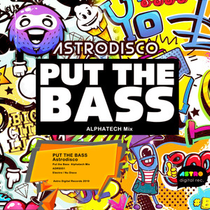 Put The Bass (Alphatech Mix)