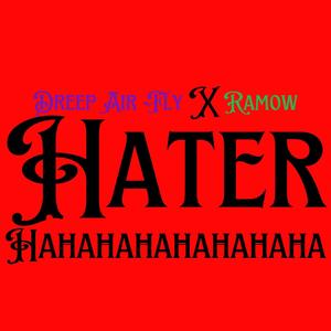 Hater (feat. Ramow) [Explicit]