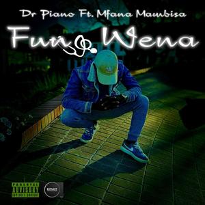 Funa Wena (feat. Mfana Mambisa) [Explicit]