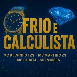 FRIO E CALCULISTA