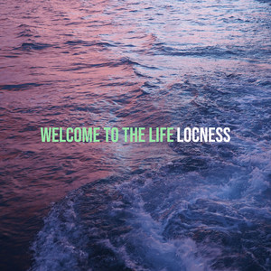 Welcome to the Life (Explicit)