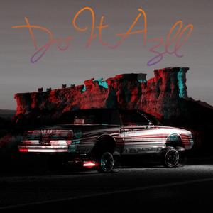 Do It AZll (Explicit)